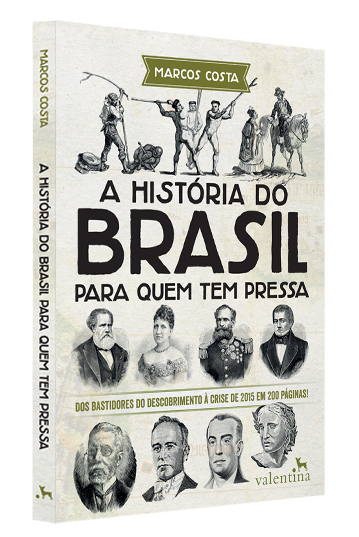 A História Do Brasil para Quem Tem Pressa'