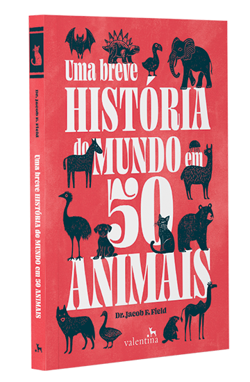 Uma breve história do mundo em 50 animais