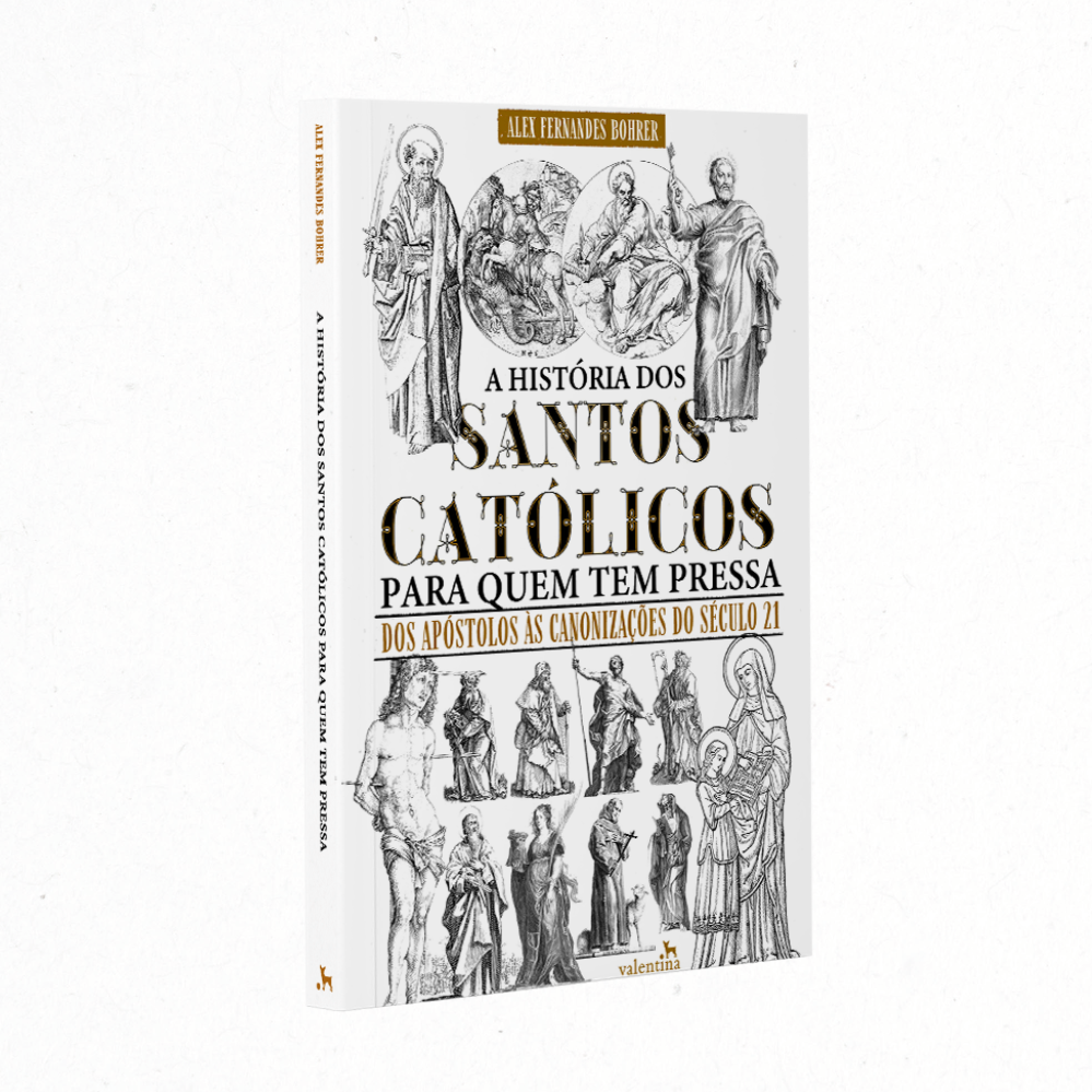 A história dos santos católicos para quem tem pressa A história dos santos católicos para quem tem pressa