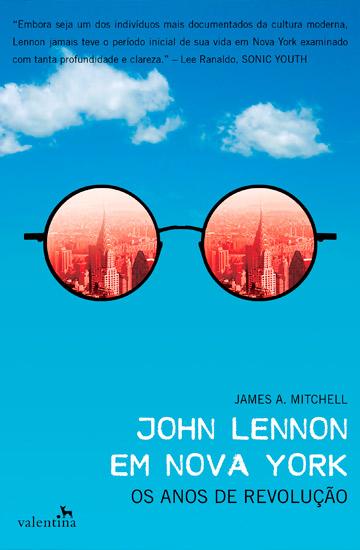 Capa livro JOHN LENNON EM NOVA YORK – Os anos de Revolução